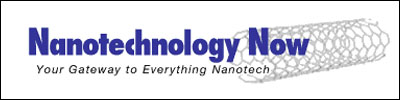 Nanotechnology Now - your source for nano news and information
